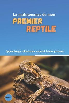 Book cover for La maintenance de mon premier reptile