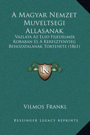 Cover of A Magyar Nemzet Muveltsegi Allasanak