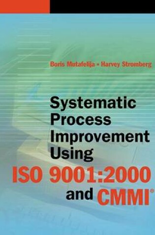 Cover of Systematic Process Improvement Using ISO 9001