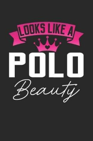 Cover of Looks Like a Polo Beauty