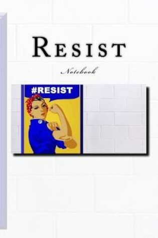 Cover of Resist Notebook