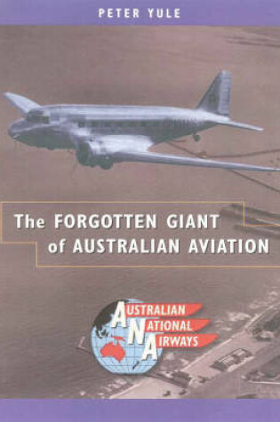 Cover of The Forgotten Giant of Australian Aviation