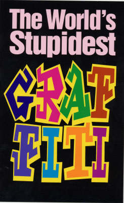 Book cover for The World's Stupidest Graffiti