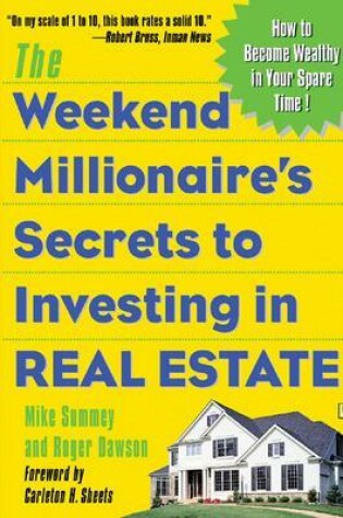 Cover of The Weekend Millionaire's Secrets to Investing in Real Estate: How to Become Wealthy in Your Spare Time