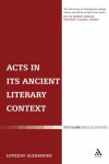 Book cover for Acts in its Ancient Literary Context