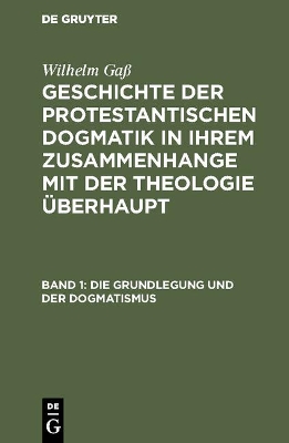 Book cover for Die Grundlegung Und Der Dogmatismus