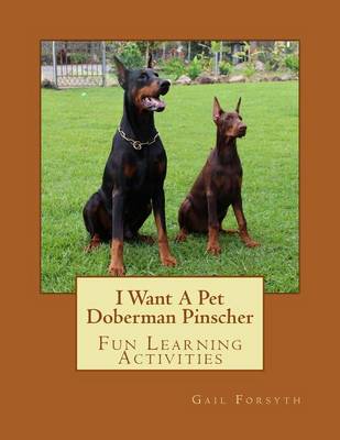 Book cover for I Want A Pet Doberman Pinscher