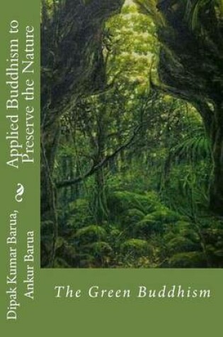 Cover of Applied Buddhism to Preserve the Nature