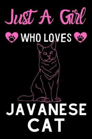 Cover of Just a girl who loves Javanese Cat