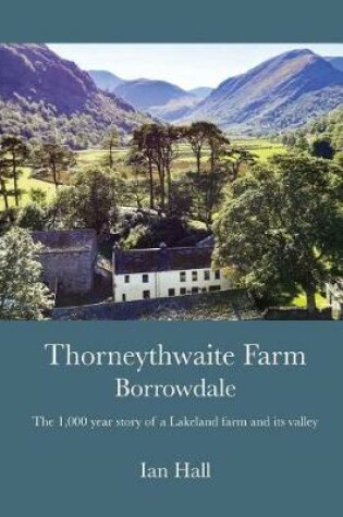 Cover of Thorneythwaite Farm, Borrowdale
