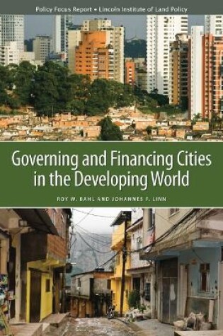 Cover of Governing and Financing Cities in the Developing World