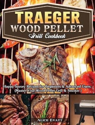 Book cover for Traeger Wood Pellet Grill Cookbook