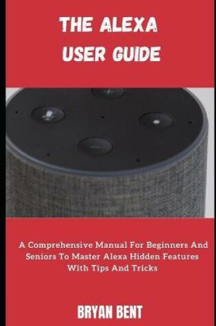 Cover of The Alexa User Guide