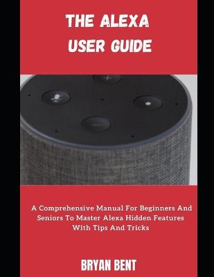 Book cover for The Alexa User Guide