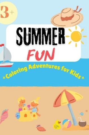 Cover of Summer Fun Coloring Adventures for Kids