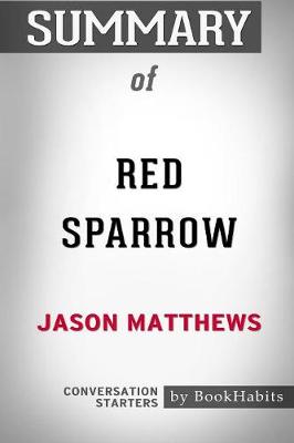 Book cover for Summary of Red Sparrow by Jason Matthews