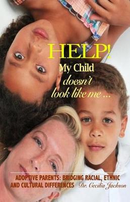 Book cover for Help! My Child doesn't look like me ...