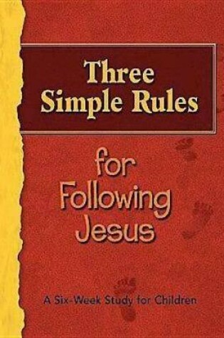 Cover of Three Simple Rules for Following Jesus Leader's Guide