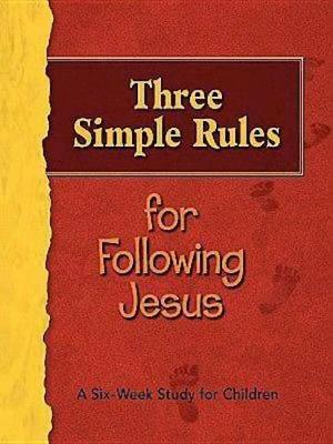 Book cover for Three Simple Rules for Following Jesus Leader's Guide