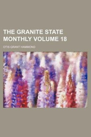 Cover of The Granite State Monthly Volume 18