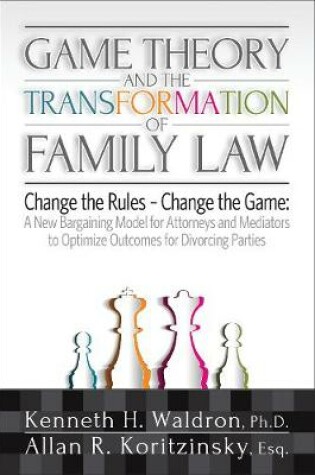 Cover of Game Theory and the Transformation of Family Law