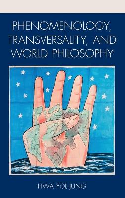Book cover for Phenomenology, Transversality, and World Philosophy