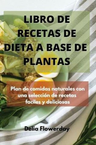 Cover of Libro de Recetas de Dieta a Base de Plantas