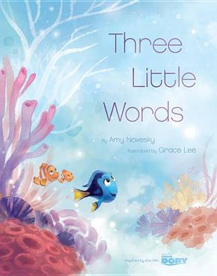 Book cover for Finding Dory (Picture Book): Three Little Words