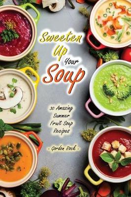 Book cover for Sweeten Up Your Soup