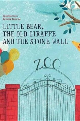 Cover of Little Bear, the Old Giraffe and the Stone Wall