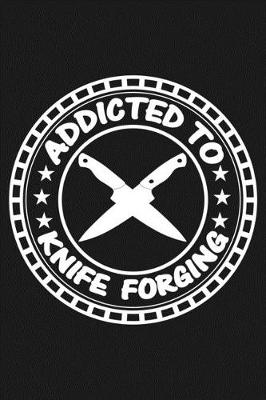 Book cover for Addicted to Knife Forging