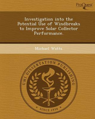 Book cover for Investigation Into the Potential Use of Windbreaks to Improve Solar Collector Performance