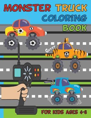 Book cover for Monster truck coloring book for kids ages 4-8