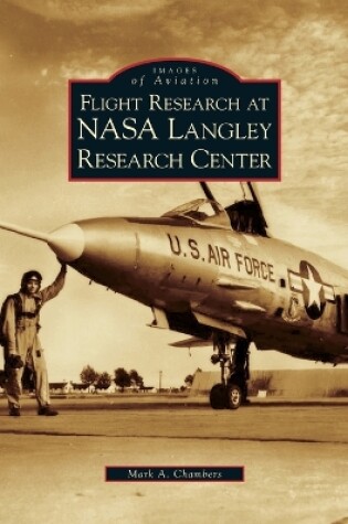 Cover of Flight Research at NASA Langley Research Center