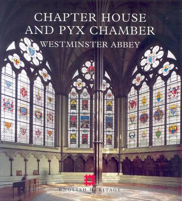 Book cover for The Chapter House and Pyx Chamber, Westminster Abbey