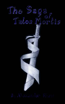 Book cover for The Saga of Talon Mortis