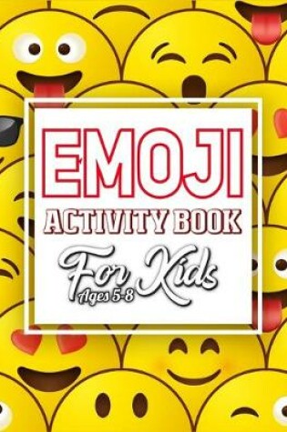 Cover of Emoji Activity Book For Kids Ages 5-8