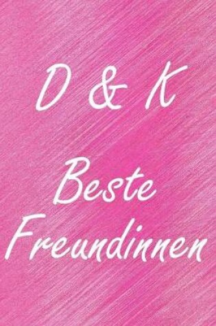 Cover of D & K. Beste Freundinnen