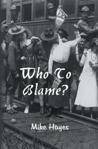 Cover of Who To Blame?