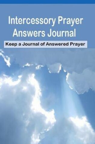 Cover of Intercessory Prayer Answers Journal