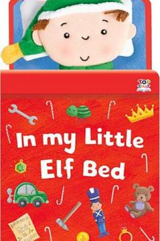 Cover of In My Little Elf Bed
