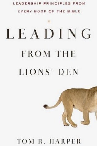 Cover of Leading From The Lions' Den