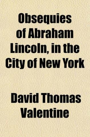 Cover of Obsequies of Abraham Lincoln, in the City of New York