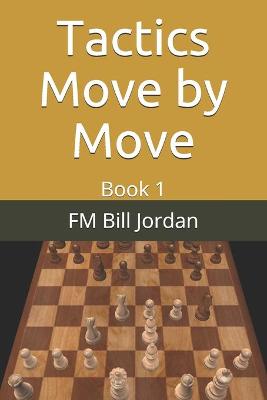 Book cover for Tactics Move by Move