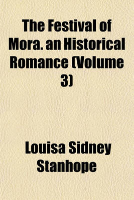 Book cover for The Festival of Mora. an Historical Romance (Volume 3)