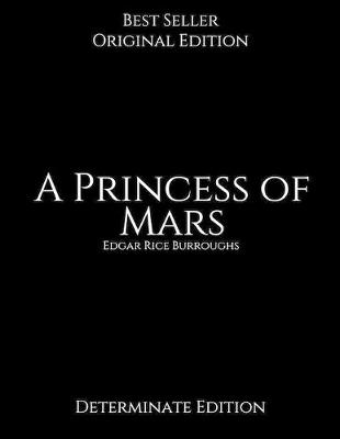 Book cover for A Princess of Mars, Determinate Edition