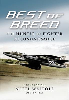 Book cover for Best of the Hunter Breed: an Operational History of the Hawker Hunter Fr10