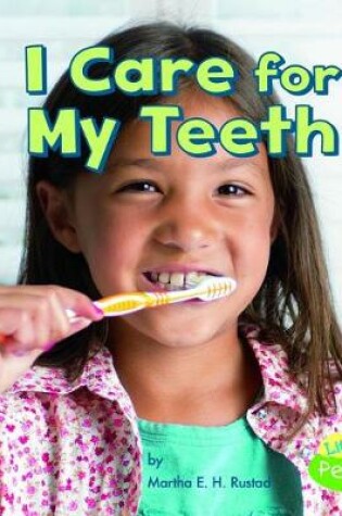 Cover of I Care for My Teeth (Healthy Me)