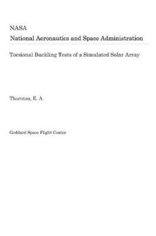 Cover of Torsional Buckling Tests of a Simulated Solar Array