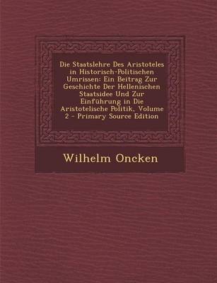 Book cover for Die Staatslehre Des Aristoteles in Historisch-Politischen Umrissen